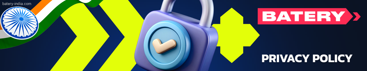 Batery adheres to all international and Indian laws in the field of personal data protection